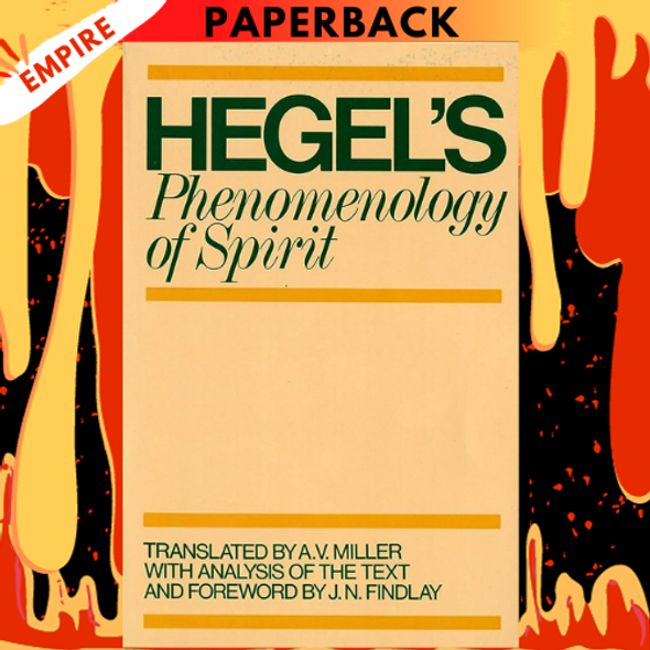 Phenomenology of Spirit / Edition 1 by G. W. F. Hegel, A. V. Miller, J. N. Findlay