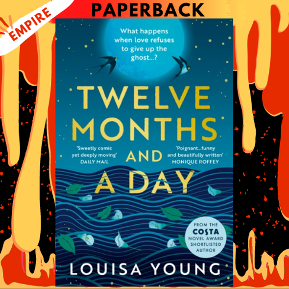 Twelve Months and a Day by Louisa Young