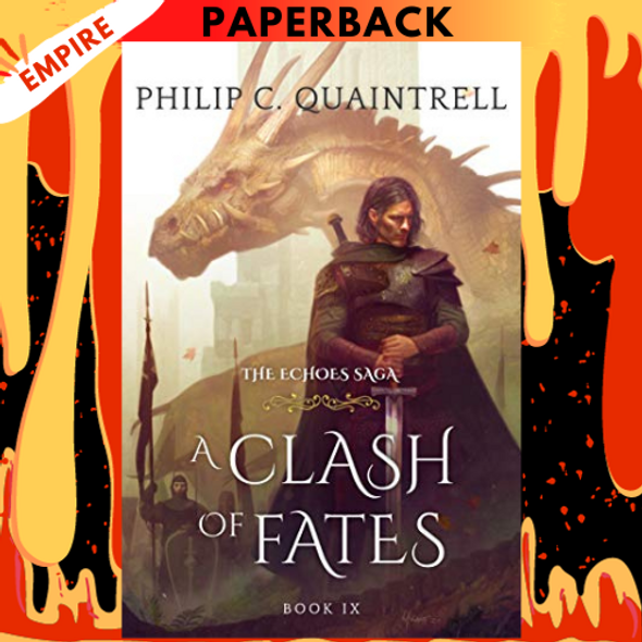 A Clash of Fates (The Echoes Saga: Book 9) by Philip C. Quaintrell