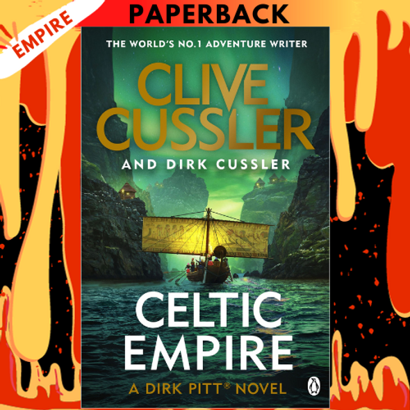 Celtic Empire (Dirk Pitt Series #25) by Clive Cussler, Dirk Cussler