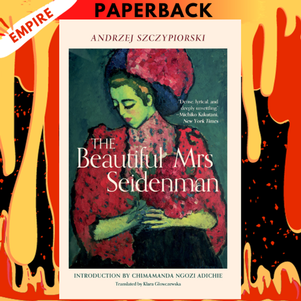 The Beautiful Mrs. Seidenman by Andrzej Szczypiorski