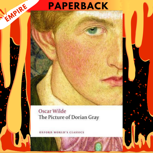 The Picture of Dorian Gray - Oxford World's Classics by Oscar Wilde, Joseph Bristow (editor)