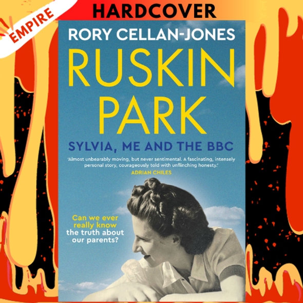 Ruskin Park: Sylvia, Me and the BBC by Rory Cellan-Jones