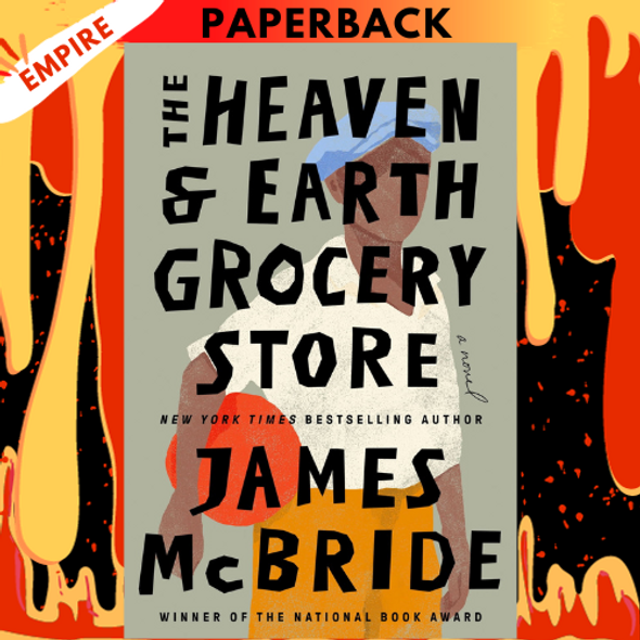 The Heaven & Earth Grocery Store by James McBride