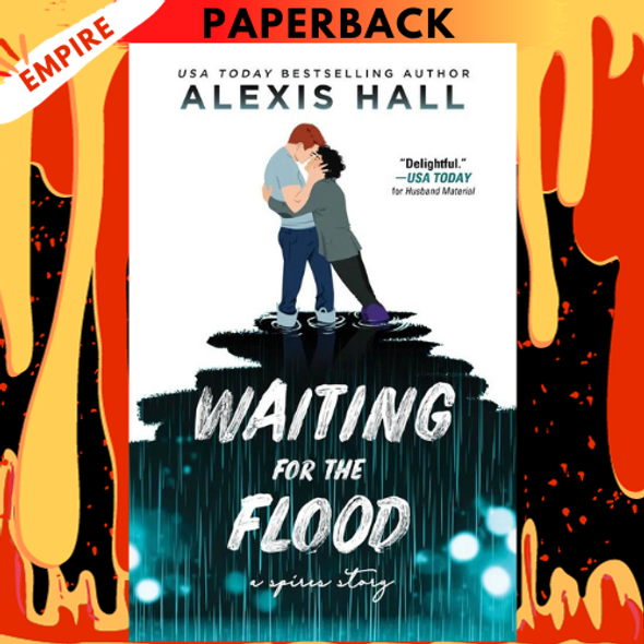 Waiting for the Flood (Spires, #2) by Alexis Hall