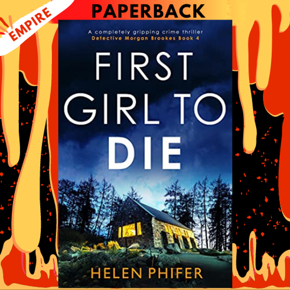 First Girl to Die by Helen Phifer