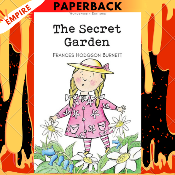 The Secret Garden - Wordsworth Children's Classics by Frances Hodgson Burnett