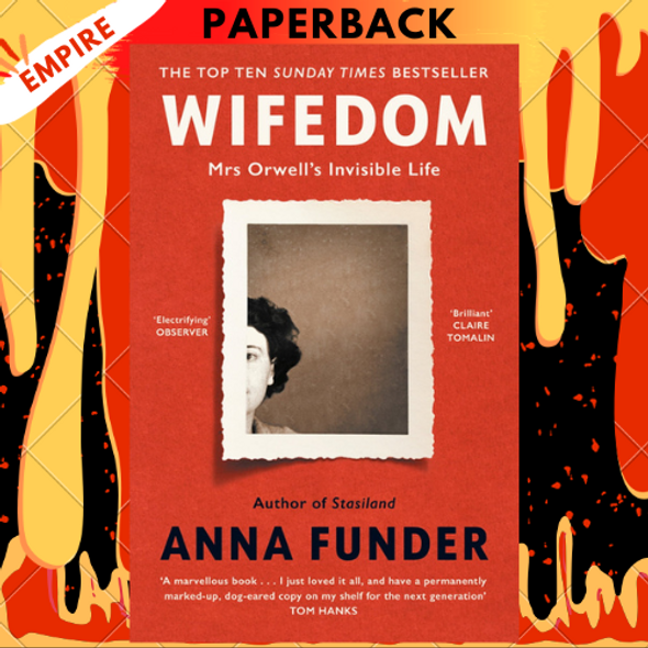 Wifedom: Mrs. Orwell's Invisible Life by Anna Funder