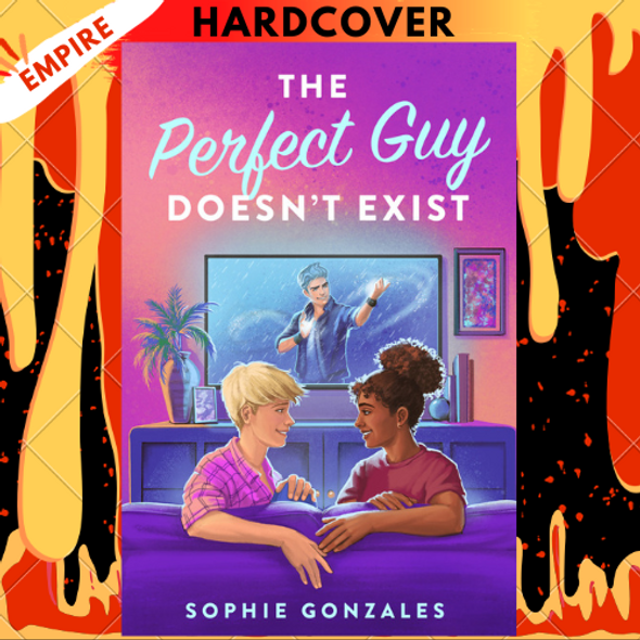 The Perfect Guy Doesn't Exist by Sophie Gonzales