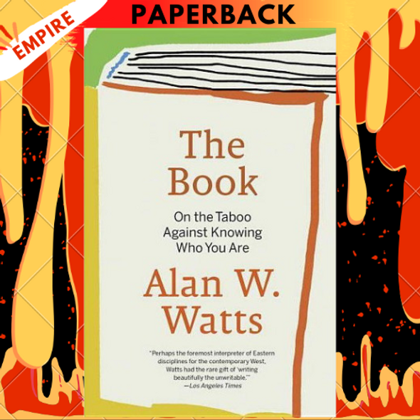 The Book: On the Taboo Against Knowing Who You Are by Alan Watts