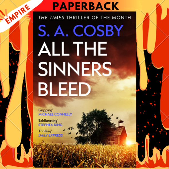 All the Sinners Bleed: A Novel  by S. A. Cosby