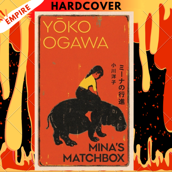 Mina's Matchbox: A Novel by Yoko Ogawa, Stephen B. Snyder (Translator)