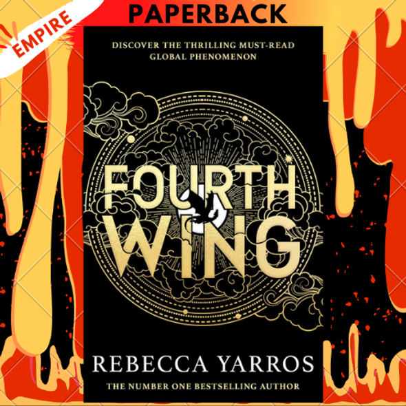 Fourth Wing (The Empyrean, #1) by  Rebecca Yarros