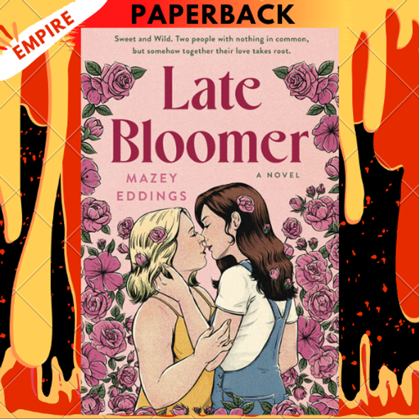 Late Bloomer: A Novel by Mazey Eddings