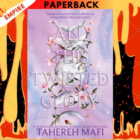 All This Twisted Glory by Tahereh Mafi