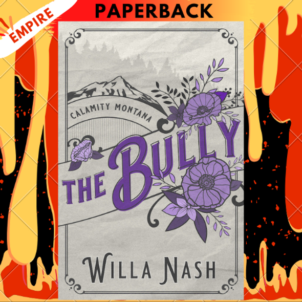 The Bully (Calamity Montana, #4) by Willa Nash, Devney Perry