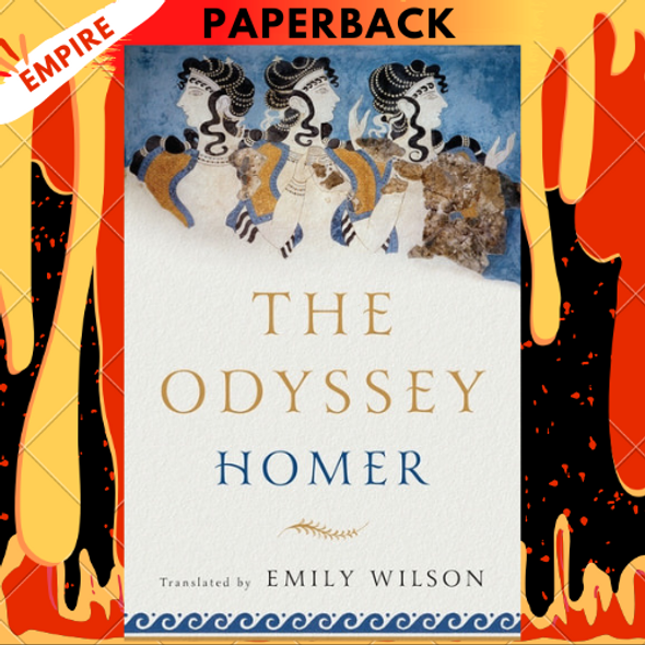 The Odyssey: Translated by Emily Wilson by Homer, Emily Wilson (Translator)