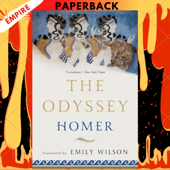 The Odyssey: Translated by Emily Wilson by Homer, Emily Wilson (Translator)
