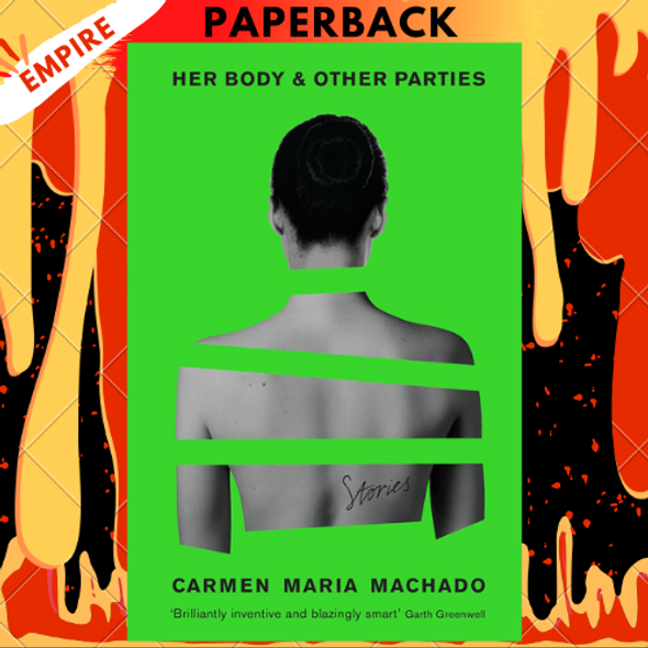 Her Body and Other Parties by  Carmen Maria Machado