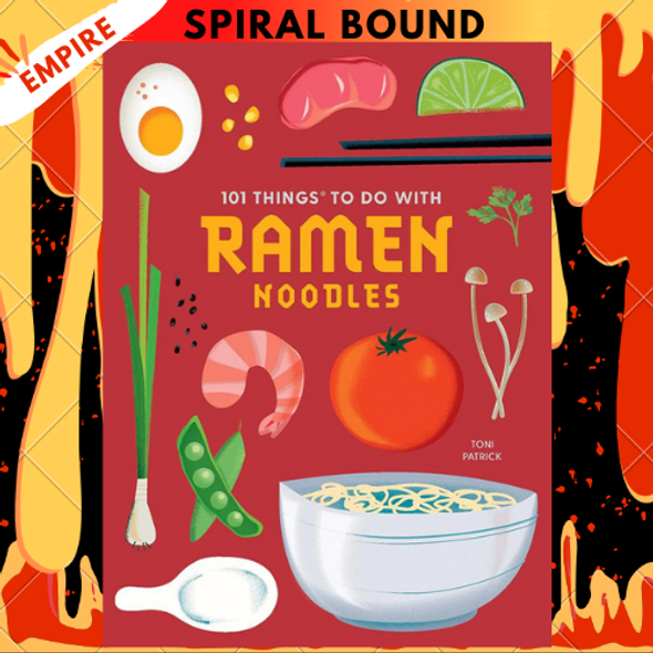 101 Things to Do With Ramen Noodles, new edition by Toni Patrick