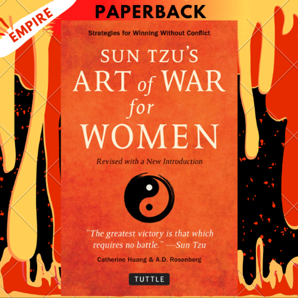 The Art of War for Women: Sun Tzu's Ancient Strategies and Wisdom for Winning at Work by Chin-Ning Chu