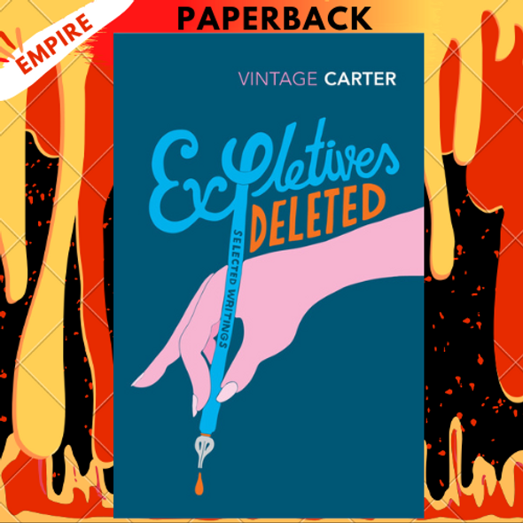 Expletives Deleted: Selected Writings by Angela Carter