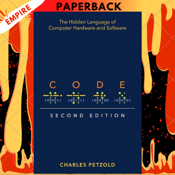 Code: The Hidden Language of Computer Hardware and Software by Charles Petzold
