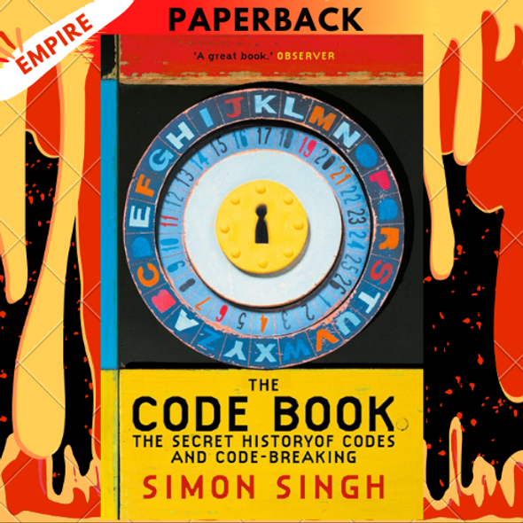 The Code Book: The Science of Secrecy from Ancient Egypt to Quantum Cryptography by Simon Singh