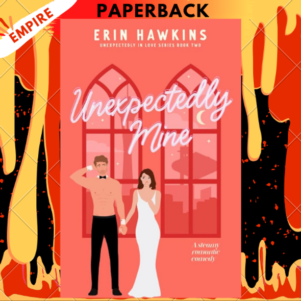 Unexpectedly Mine by Erin Hawkins