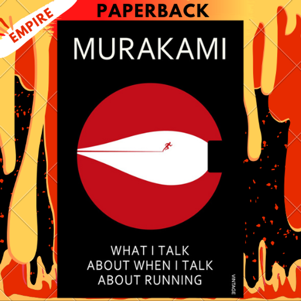 What I Talk About When I Talk About Running by  Haruki Murakami