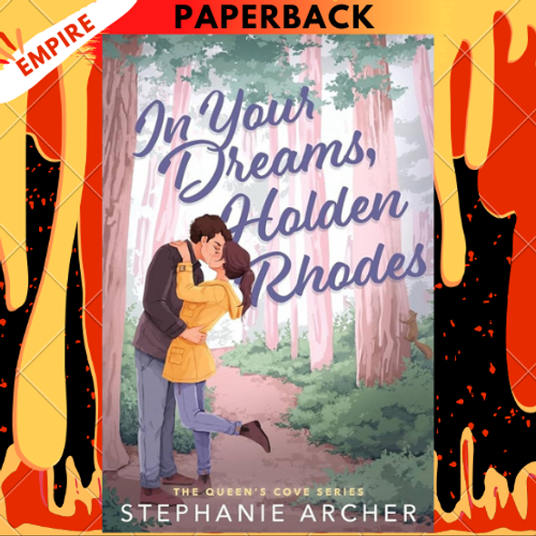 In Your Dreams, Holden Rhodes (Queen's Cove, #3) by Stephanie Archer