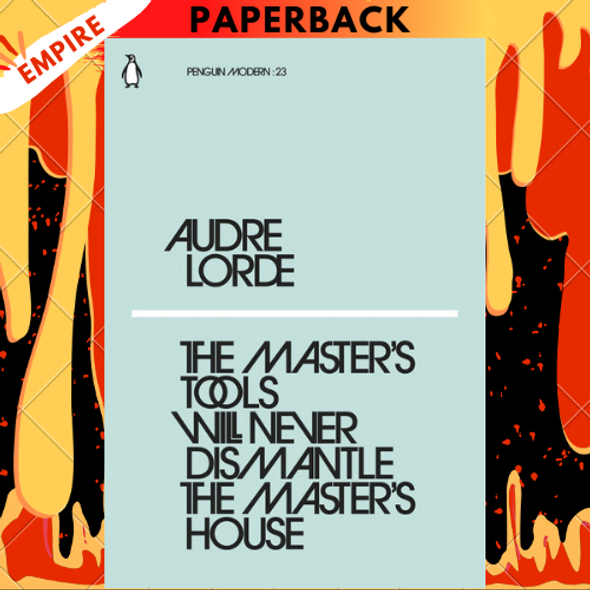 The Master's Tools Will Never Dismantle the Master's House - Penguin Modern Classics by Audre Lorde