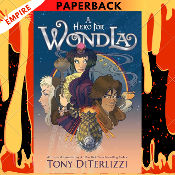 A Hero for WondLa (Search for WondLa Series #2) by Tony DiTerlizzi, Tony DiTerlizzi (Illustrator)