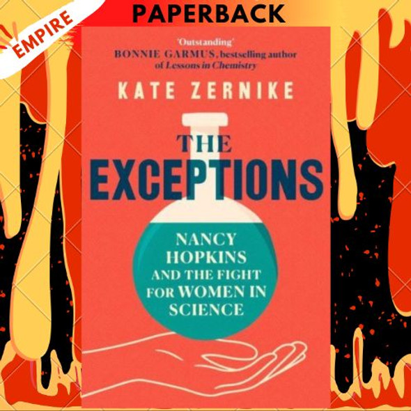 The Exceptions: Nancy Hopkins and the Fight for Women in Science by Kate Zernike