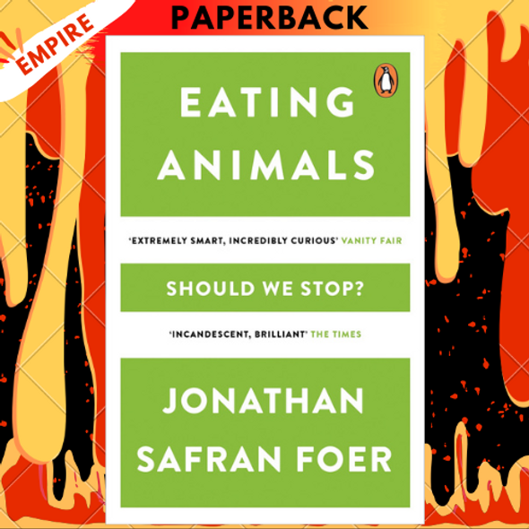 Eating Animals by  Jonathan Safran Foer