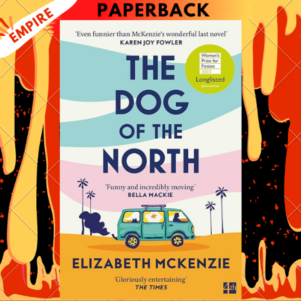 The Dog of the North: A Novel by  Elizabeth McKenzie