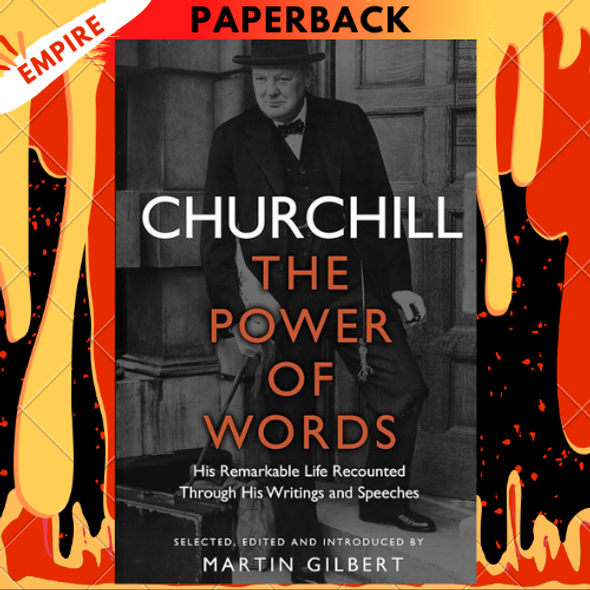 Churchill: The Power of Words by Winston S. Churchill