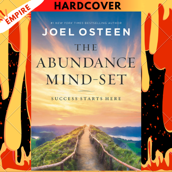 The Abundance Mind-Set: Success Starts Here by Joel Osteen