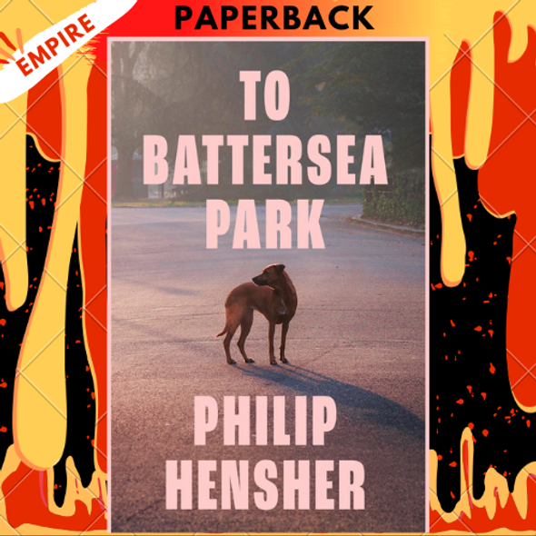 To Battersea Park by Philip Hensher