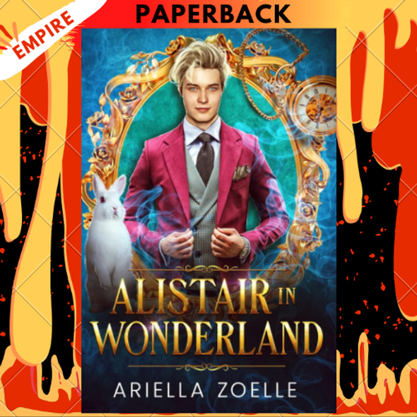 Alistair in Wonderland: An MM Shifter Paranormal Fantasy Romance by Ariella Zoelle