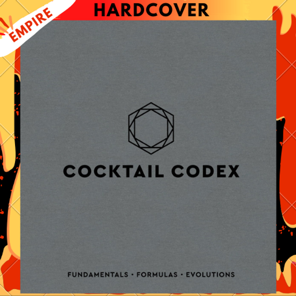 Cocktail Codex: Fundamentals, Formulas, Evolutions [A Cocktail Recipe Book] by Alex Day, Nick Fauchald, David Kaplan