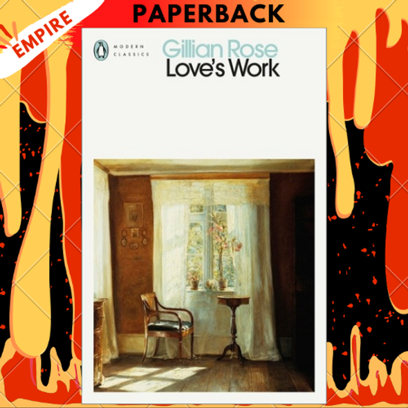 Love's Work - Penguin Modern Classics by Gillian Rose