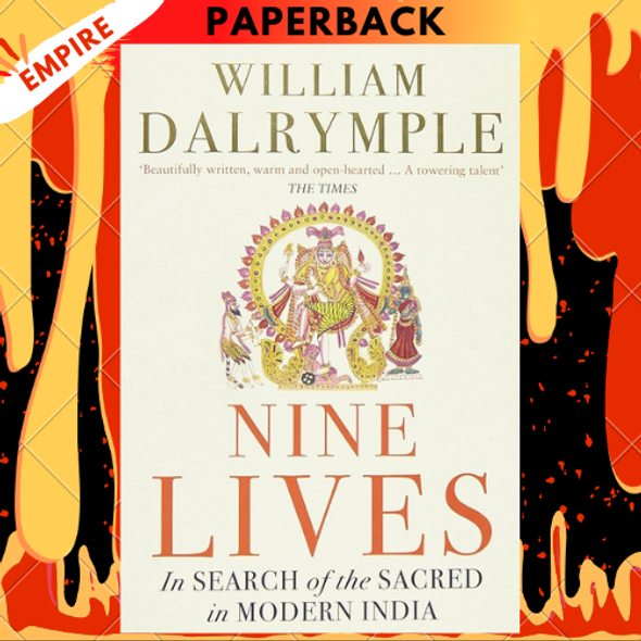 Nine Lives: In Search of the Sacred in Modern India by William Dalrymple