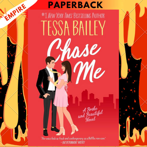 Chase Me (Broke and Beautiful, #1) by Tessa Bailey
