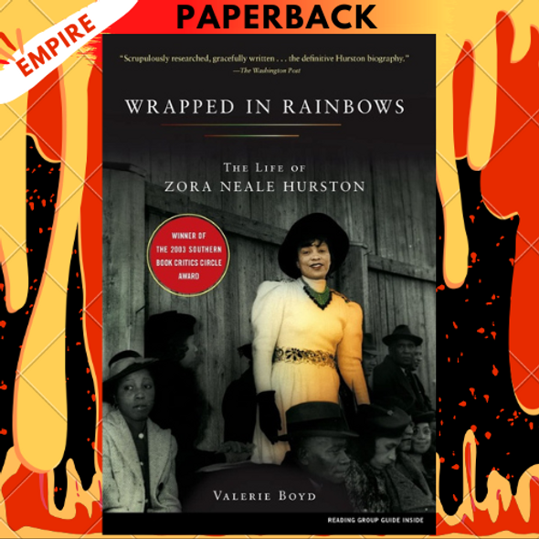 Wrapped in Rainbows: The Life of Zora Neale Hurston by Valerie Boyd