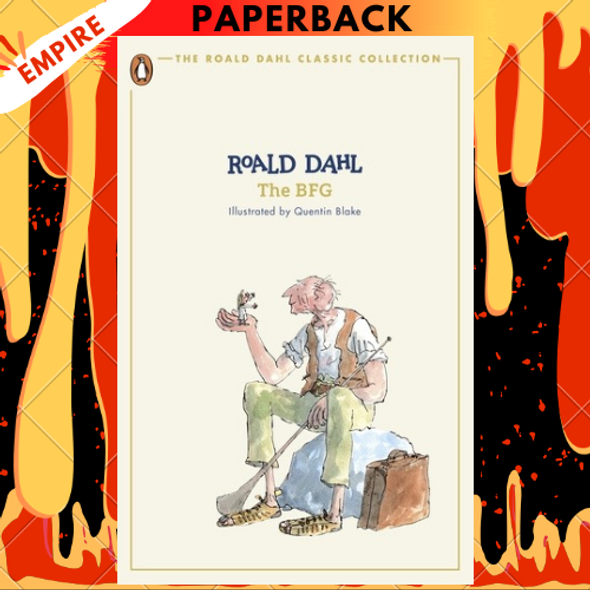 The BFG by  Roald Dahl