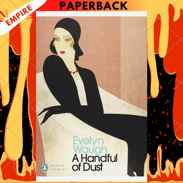 A Handful of Dust - Penguin Modern Classics by Evelyn Waugh