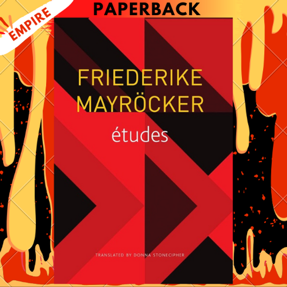 études by Friederike Mayröcker