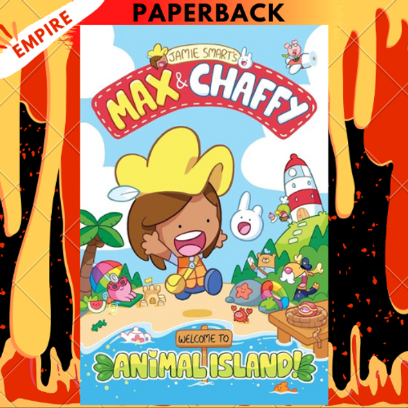 Max and Chaffy: Welcome to Animal Island! by Jamie Smart