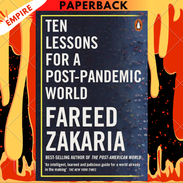 Ten Lessons for a Post-Pandemic World by Fareed Zakaria